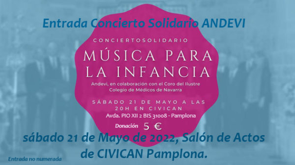 Andevi, en colaboración con el Coro del Ilustre Colegio de Médicos de Navarra, ha organizado un concierto solidario: “Música para la Infancia”
