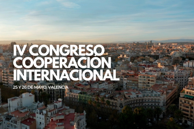 IV Congreso de Cooperación Internacional: 25 y 26 de mayo en Valencia.