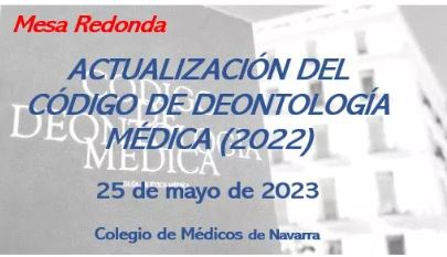 Mesa Redonda Actualización del Código de Deontología Médica: 25 de Mayo, a las 18 horas.