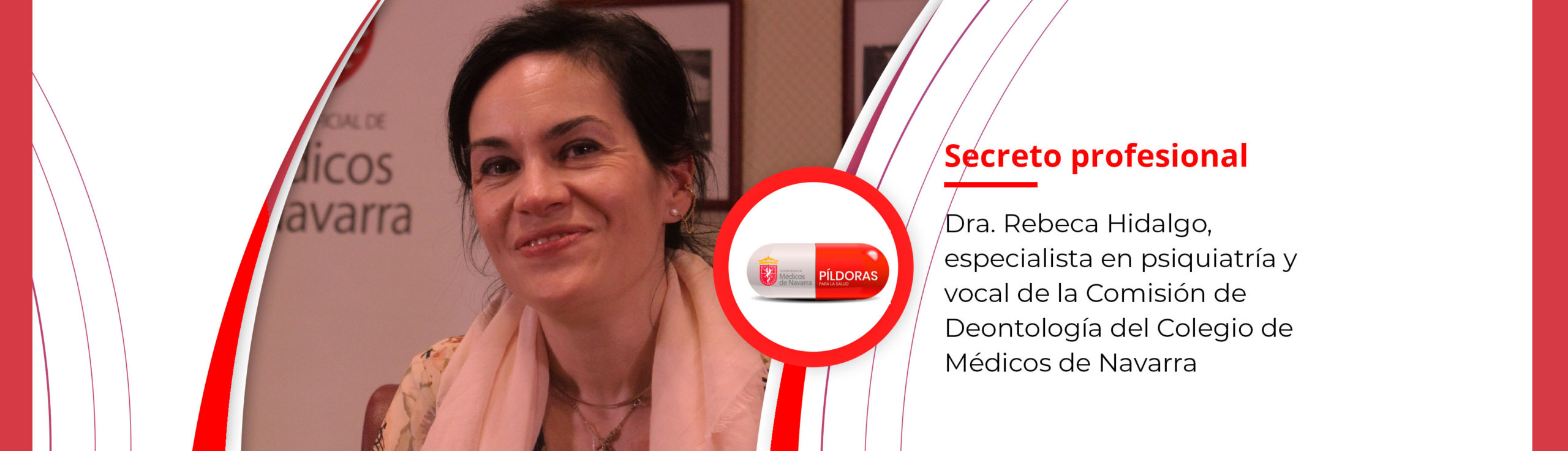 Píldora de Deontología Médica sobre el secreto profesional en el nuevo Código con la Dra. Rebeca Hidalgo.