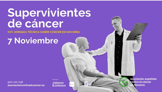 XXV JORNADA TÉCNICA SOBRE CÁNCER EN NAVARRA: SUPERVIVIENTES DE CÁNCER. 7 DE NOVIEMBRE.