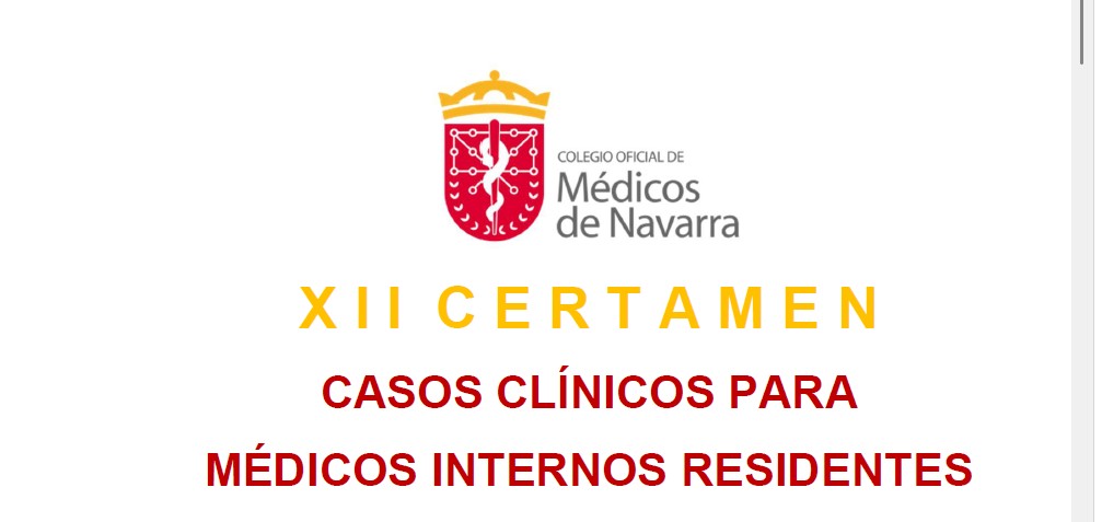 XII CERTAMEN DE CASOS CLÍNICOS PARA MÉDICOS RESIDENTES COLEGIADOS EN NAVARRA.