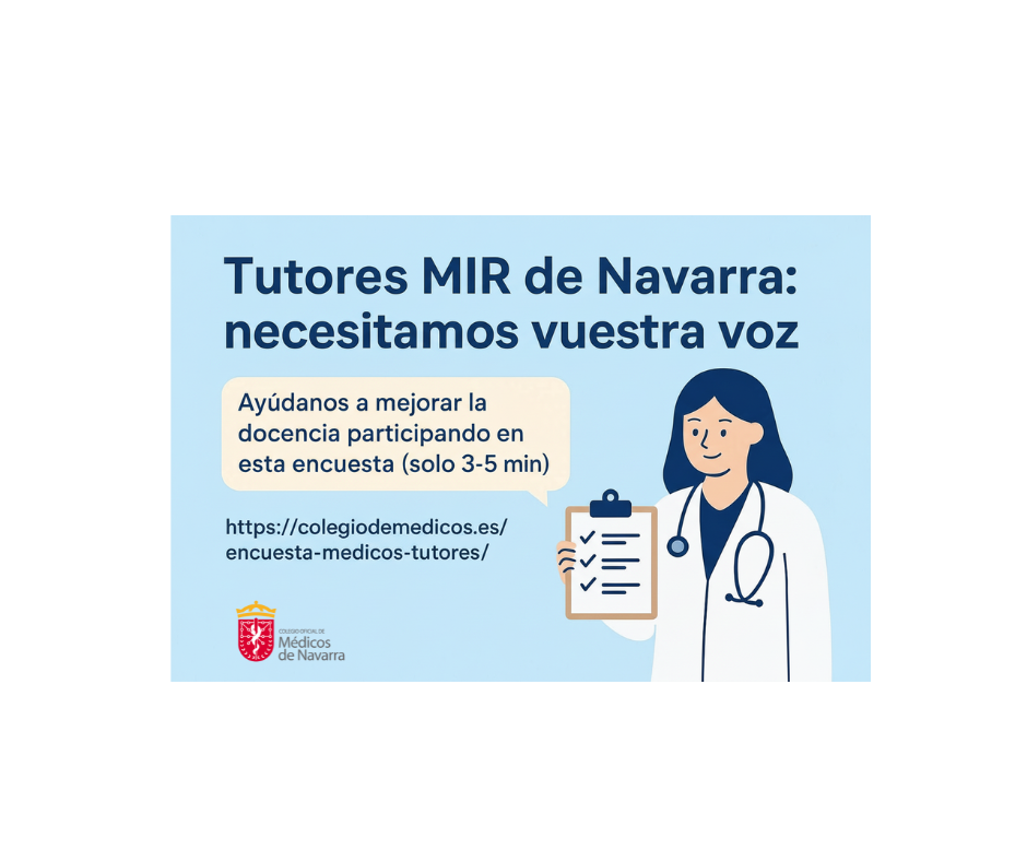 EL COLEGIO DE MÉDICOS DE NAVARRA INVITA A LOS TUTORES MIR A PARTICIPAR EN UNA ENCUESTA PARA MEJORAR LA DOCENCIA.